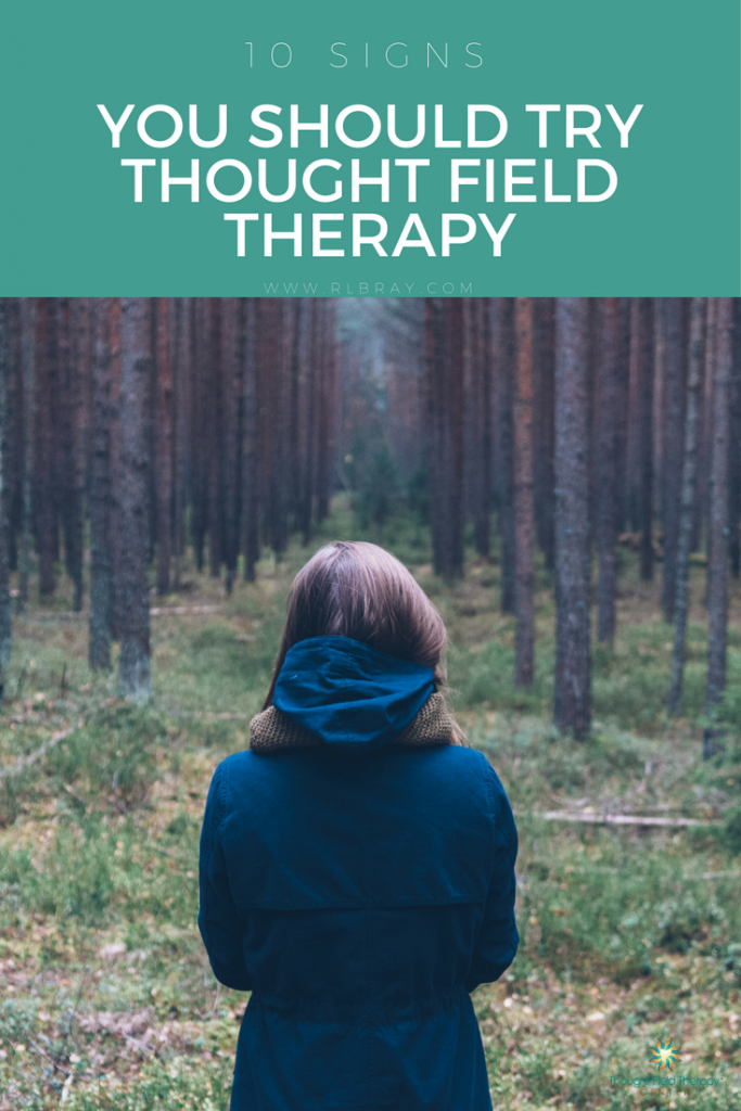 10 Signs You Should Try Thought Field Therapy Thought Field Therapy